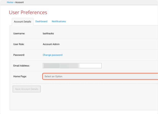 To change the default page when you log into LashBack, click on the “home page” drop-down on the account details screen